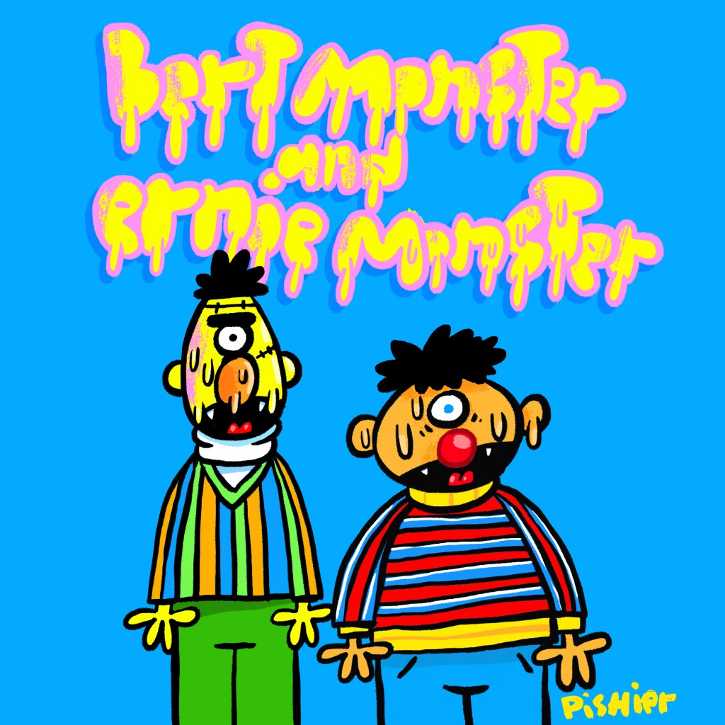 Bert monster and ernie monster