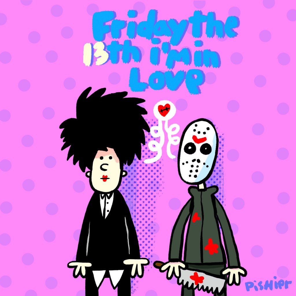 Friday the 13th i'm in love