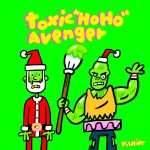 Toxic "hoho" avenger